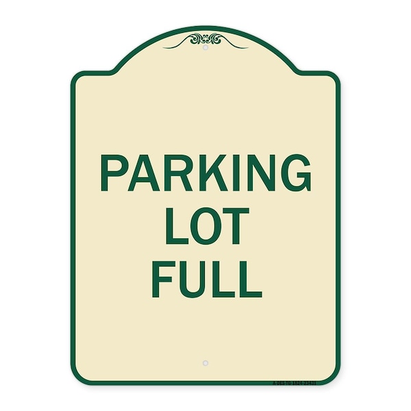 Designer Series Parking Lot Full, Tan & Green Heavy-Gauge Aluminum Sign, 24" x 18", TG-1824-23431